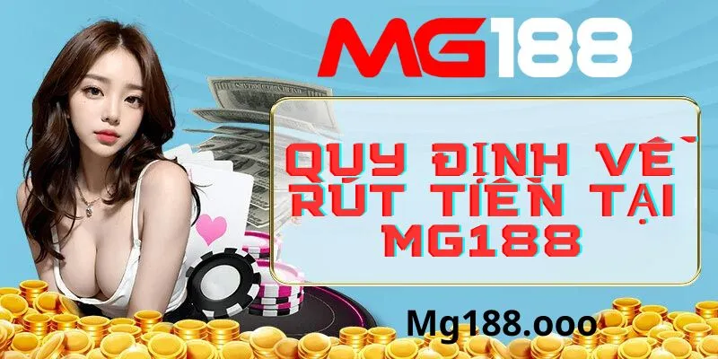 Điều khoản về rút tiền tại Mg188