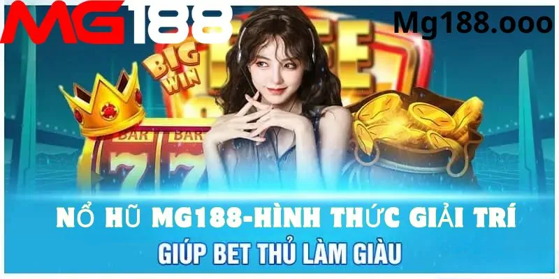 Tìm hiểu về nổ hũ của nhà cái Mg188