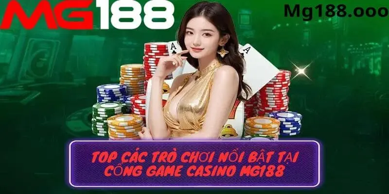 Top trò chơi nổi bật tại sảnh caisno mg188