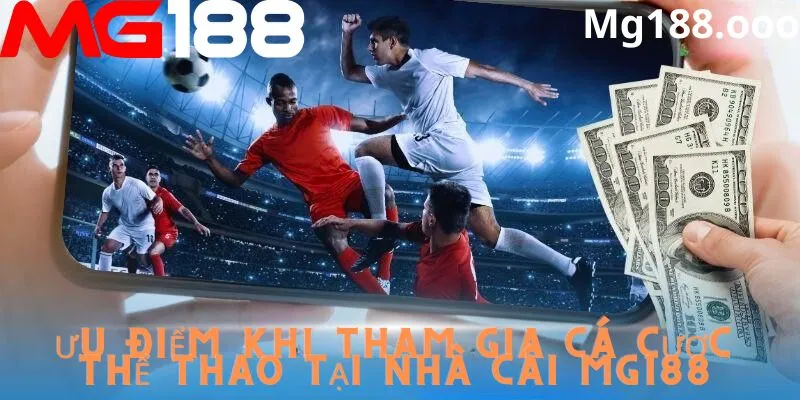 Ưu điểm của thể thao Mg188