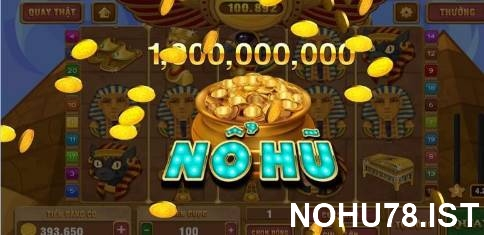 Top game quay hũ hot nhất tại Nohu78 và cách chơi hiệu quả